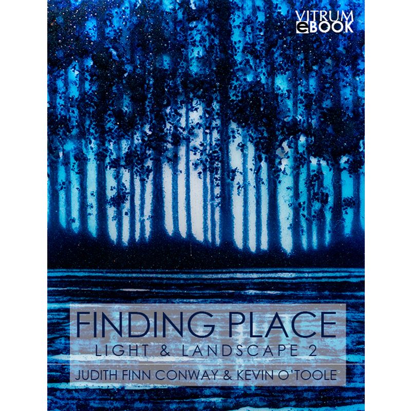 eBook - Finding Place: Light & Landscape Book 2 - Warm Glass